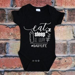 Eat, Sleep, Be Happy #babylife - black baby onesie